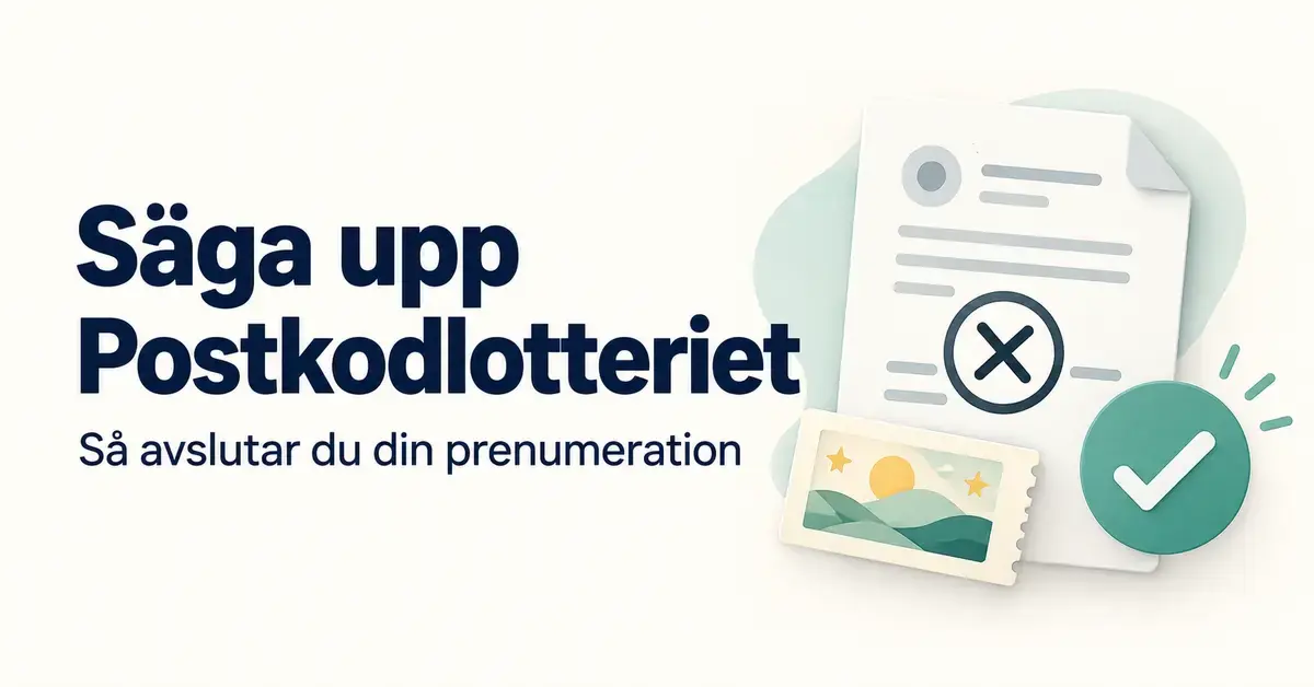 Illustration av en uppsagd prenumeration med en lott och en bock, intill texten ”Säga upp Postkodlotteriet – så avslutar du din prenumeration”.